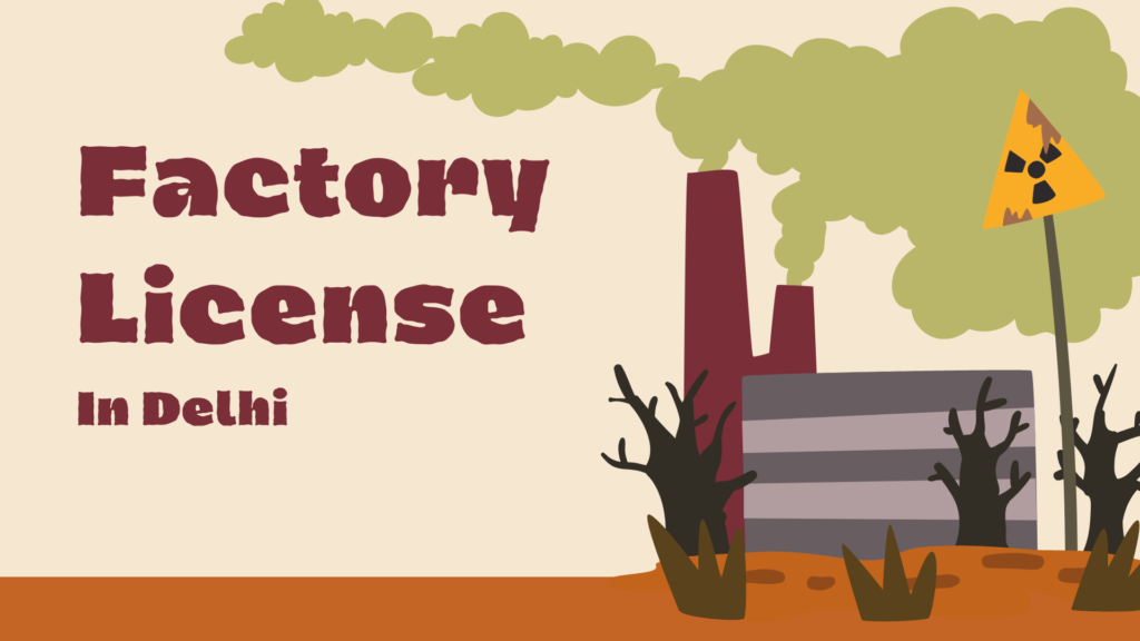 FACTORY LICENSE IN DELHI