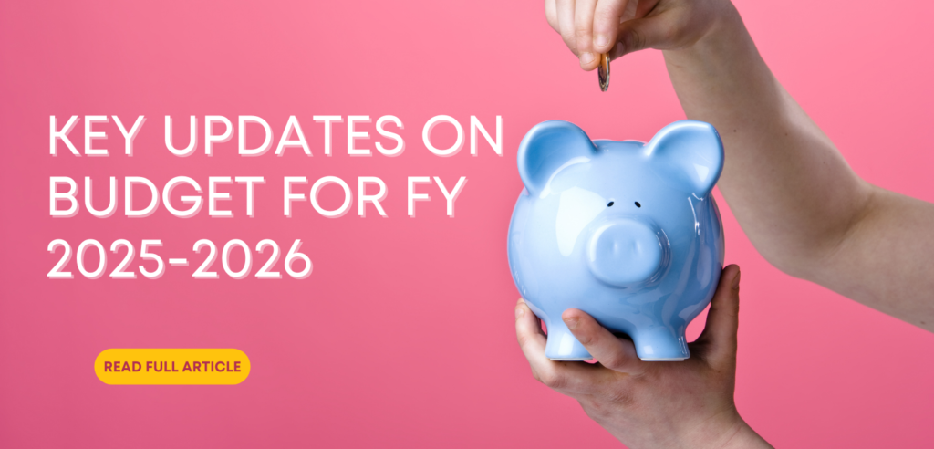 BUDGET 2025 UPDATES